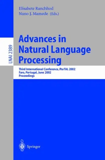 Buy Advances in Natural Language Processing (English, Elisabete Ranchod | Nuno J. Mamede) Online at Best Price - BookBajar