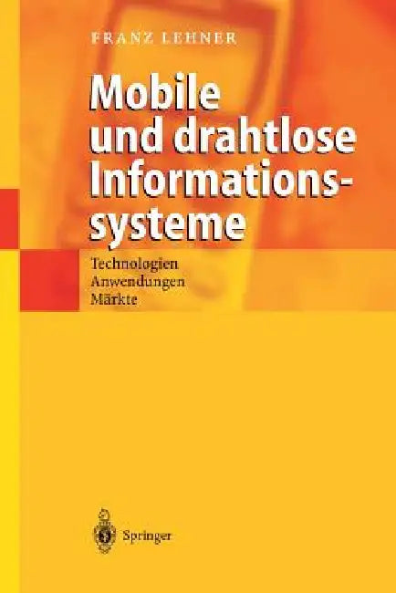 Buy Mobile Und Drahtlose Informationssysteme (English, Franz Lehner) Online at Best Price - BookBajar