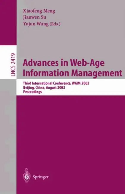 Buy Advances in Web-Age Information Management (English, Xiaofeng Meng | Jianwen Su | Yujun Wang) Online at Best Price - BookBajar
