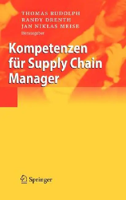 Buy Kompetenzen Für Supply Chain Manager (English, Thomas Rudolph | Randy Drenth | Niklas Meise) Online at Best Price - BookBajar