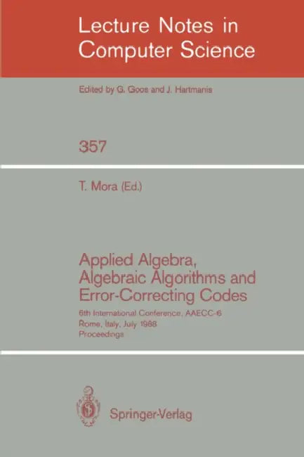 Buy Applied Algebra, Algebraic Algorithms and Error-Correcting Codes (English, Teo Mora) Online at Best Price - BookBajar
