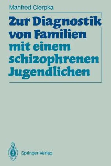 Buy Zur Diagnostik Von Familien Mit Einem Schizophrenen Jugendlichen (English, Manfred Cierpka) Online at Best Price - BookBajar
