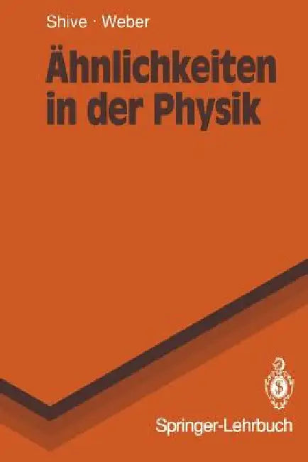 Buy Ähnlichkeiten in Der Physik (English, John N. Shive | F. Pahl | Robert L. Weber) Online at Best Price - BookBajar