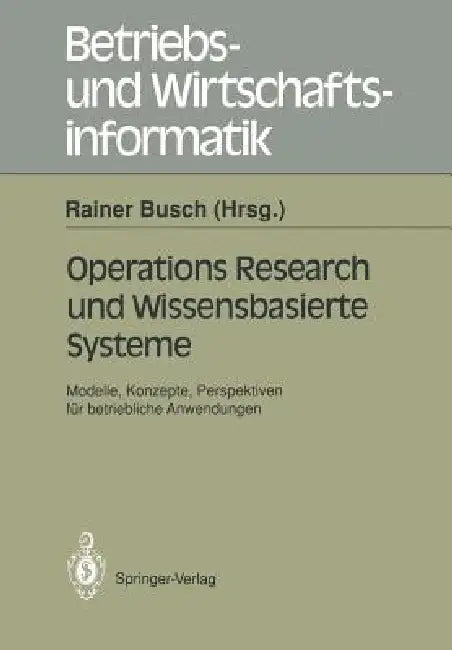 Buy Operations Research Und Wissenbasierte Systeme (English, Rainer Busch) Online at Best Price - BookBajar