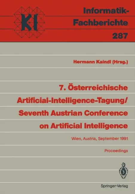 Buy 7. Österreichische Artificial-Intelligence-Tagung / Seventh Austrian Conference on Artificial Intell (English, Hermann Kaindl) Online at Best Price - BookBajar