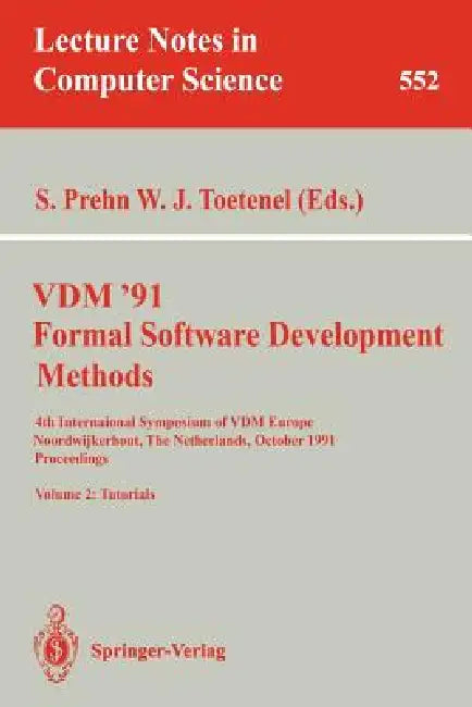Buy VDM '91. Formal Software Development Methods. 4th International Symposium of VDM Europe, Noordwijker (English, Soren Prehn | Hans Toetenel) Online at Best Price - BookBajar