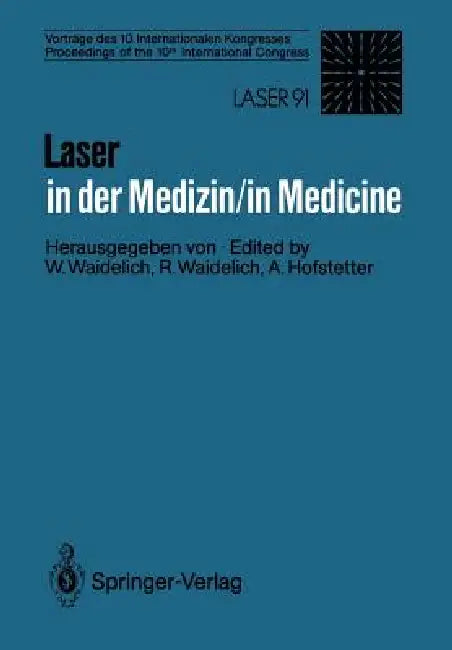 Laser in Der Medizin / Laser in Medicine (English, Wilhelm Waidelich | Raphaela Waidelich | Alfons Hofstetter) - Image 1 - BookBajar