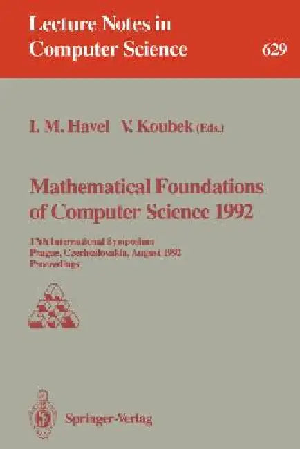 Buy Mathematical Foundations of Computer Science 1992 (English, Ivan M. Havel | Vaclav Koubek) Online at Best Price - BookBajar
