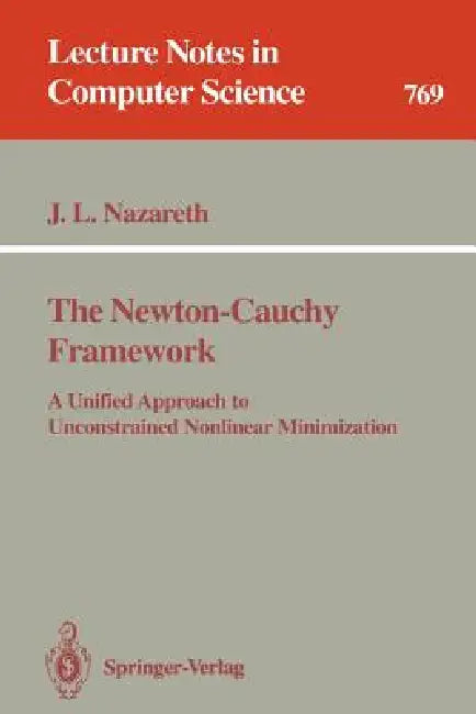 Buy The Newton-Cauchy Framework (English, John L. Nazareth) Online at Best Price - BookBajar