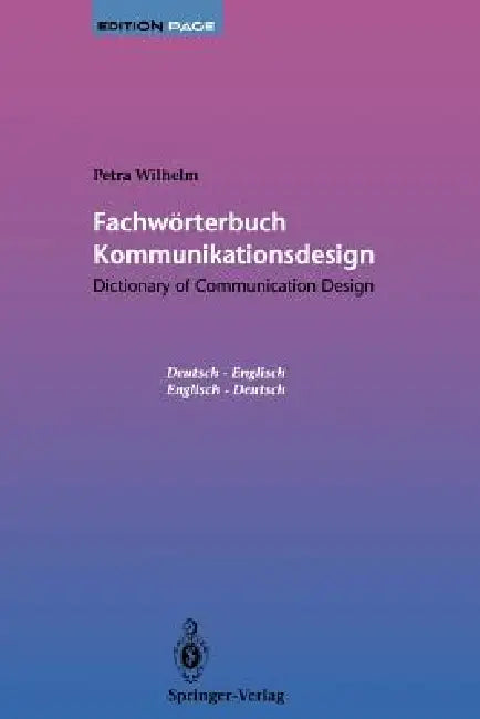 Buy Fachwörterbuch Kommunikationsdesign / Dictionary of Communication Design (English, Petra Wilhelm | H. -P Willberg) Online at Best Price - BookBajar