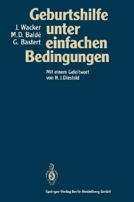 Geburtshilfe Unter Einfachen Bedingungen (English, Jürgen Wacker | H. J. 01diesfeld | M. Dioulde Balde) - Image 1 - BookBajar