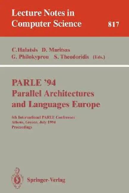 Buy Parle '94 Parallel Architectures and Languages Europe (English, Costas Halatsis | Dimitrios Maritsas | George Philokyprou) Online at Best Price - BookBajar