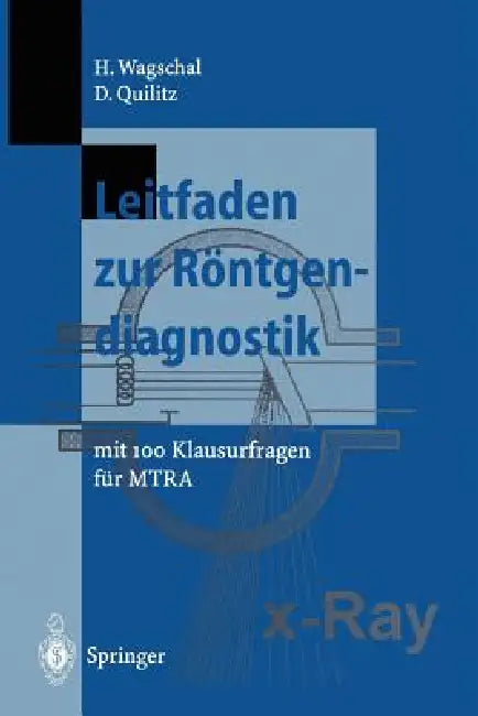 Buy Leitfaden Zur Röntgendiagnostik (English, Hannelore Wagschal | Dieter Quilitz) Online at Best Price - BookBajar