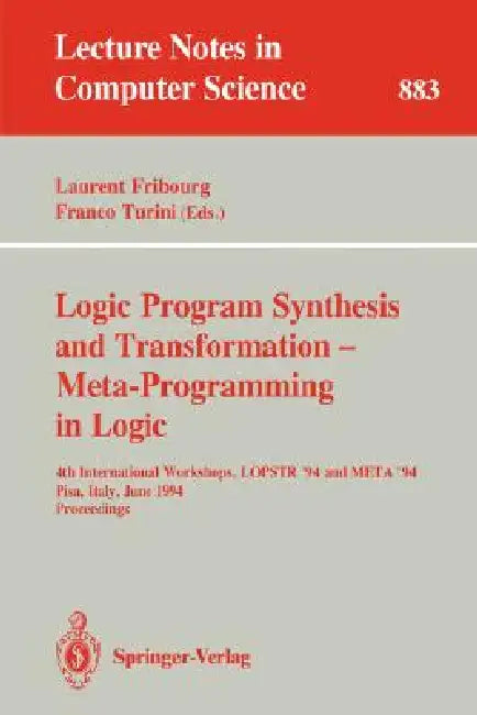 Buy Logic Program Synthesis and Transformation - Meta-Programming in Logic (English, Laurent Fribourg | Franco Turini) Online at Best Price - BookBajar