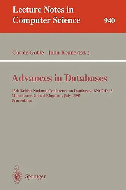 Buy Advances in Databases (English, Carole Goble | John Keane) Online at Best Price - BookBajar
