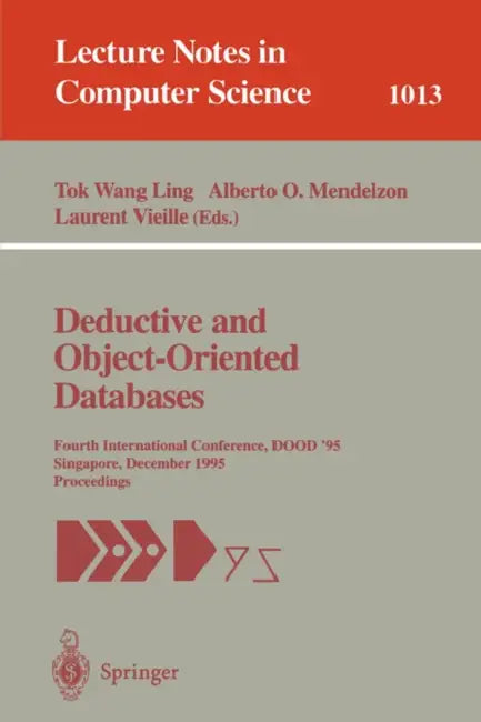 Buy Deductive and Object-Oriented Databases (English, Tok W. Ling | Alberto O. Mendelzon | Laurent Vieille) Online at Best Price - BookBajar