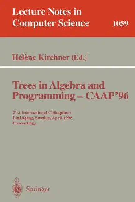 Buy Trees in Algebra and Programming - Caap '96 (English, Helene Kirchner) Online at Best Price - BookBajar