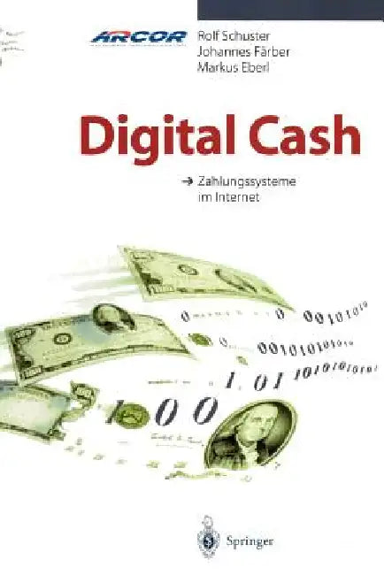 Digital Cash (English, Rolf Schuster | Johannes Färber | Markus Eberl) - Image 1 - BookBajar