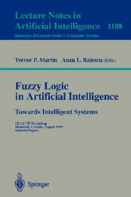 Buy Fuzzy Logic in Artificial Intelligence (English, Trevor Martin | Anca L. Ralescu) Online at Best Price - BookBajar