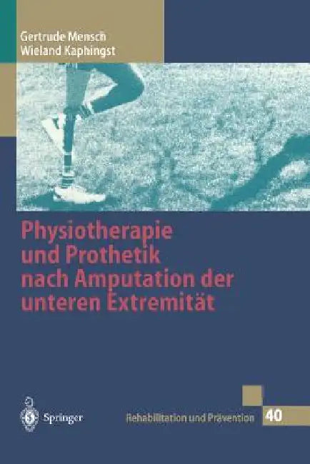 Physiotherapie Und Prothetik Nach Amputation Der Unteren Extremität (English, Gertrude Mensch | G. Neff | Wieland Kaphingst) - Image 1 - BookBajar