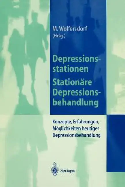 Buy Depressionsstationen/Stationäre Depressionsbehandlung (English, Manfred Wolfersdorf) Online at Best Price - BookBajar