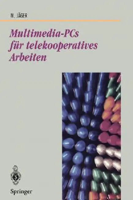 Buy Multimedia-PCs Für Telekooperatives Arbeiten (English, Michael Jäger) Online at Best Price - BookBajar