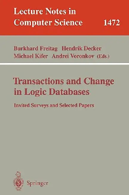 Buy Transactions and Change in Logic Databases (English, Burkhard Freitag | Hendrik Decker | Michael Kifer) Online at Best Price - BookBajar