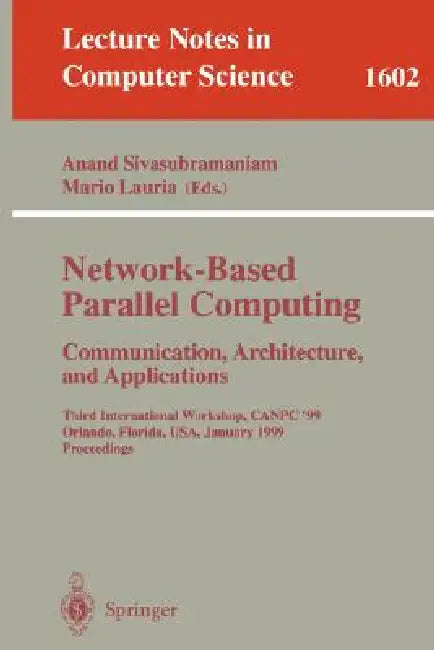 Buy Network-Based Parallel Computing Communication, Architecture, and Applications (English, Anand Sivasubramaniam | Mario Lauria) Online at Best Price - BookBajar