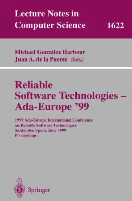 Buy Reliable Software Technologies - Ada-Europe '99 (English, Michael Gonzalez Harbour | Juan A. De La Puente) Online at Best Price - BookBajar