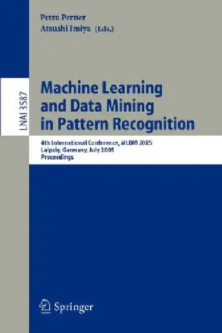 Buy Machine Learning and Data Mining in Pattern Recognition (English, Petra Perner | Maria Petrou) Online at Best Price - BookBajar