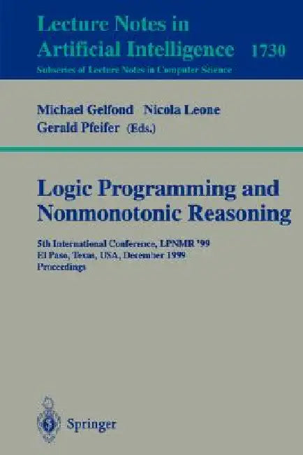 Buy Logic Programming and Nonmonotonic Reasoning (English, Michael Gelfond | Nicole Leone | Gerald Pfeifer) Online at Best Price - BookBajar