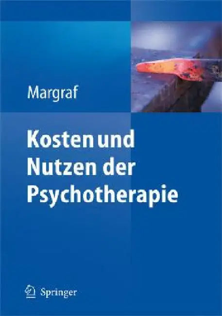 Buy Kosten Und Nutzen der Psychotherapie (English, Jürgen Margraf) Online at Best Price - BookBajar