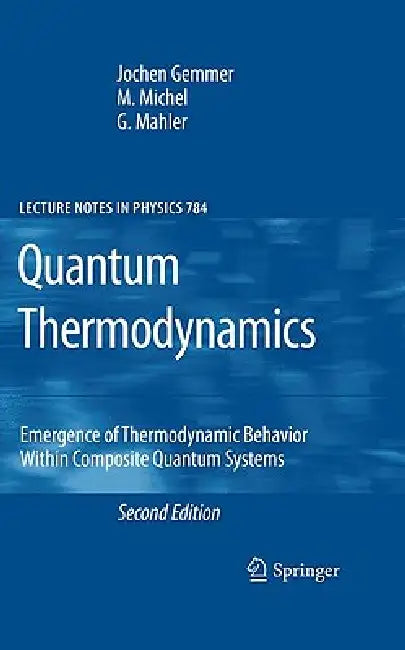 Buy Quantum Thermodynamics (English, Jochen Gemmer | M. Michel | Günter Mahler) Online at Best Price - BookBajar