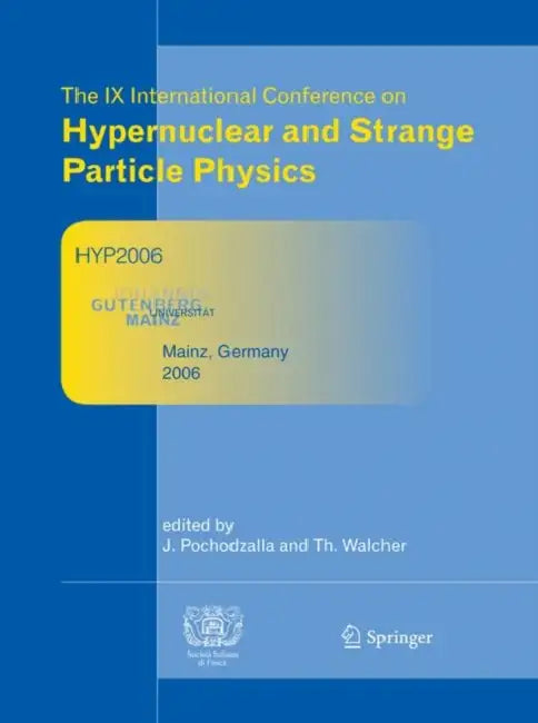 Buy Proceedings of The IX International Conference on Hypernuclear and Strange Particle Physics (English, Josef Pochodzalla | Thomas Walcher) Online at Best Price - BookBajar