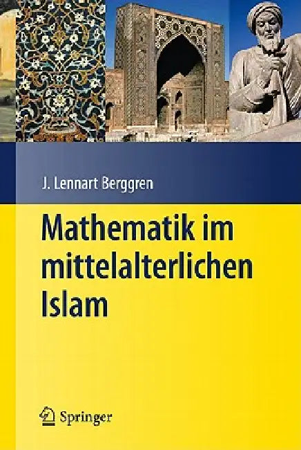 Buy Mathematik Im Mittelalterlichen Islam (English, J. L. Berggren | Petra G. Schmidl) Online at Best Price - BookBajar