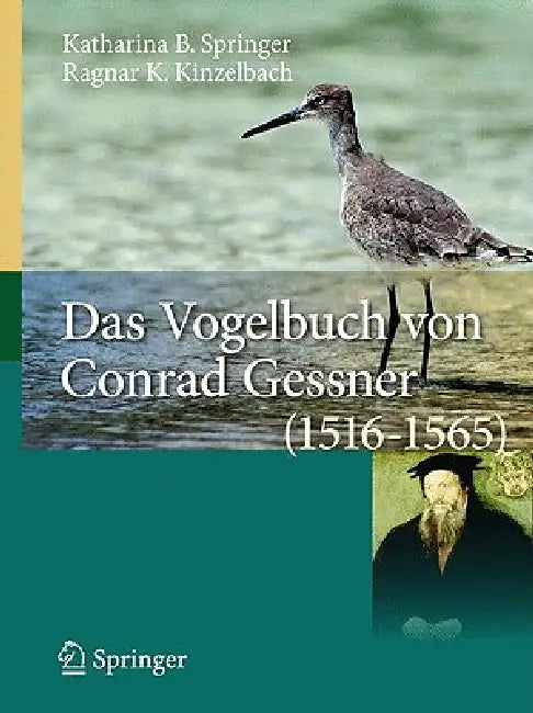 Buy Das Vogelbuch Von Conrad Gessner (1516-1565) (English, Katharina B. Springer | Ragnar K. Kinzelbach) Online at Best Price - BookBajar