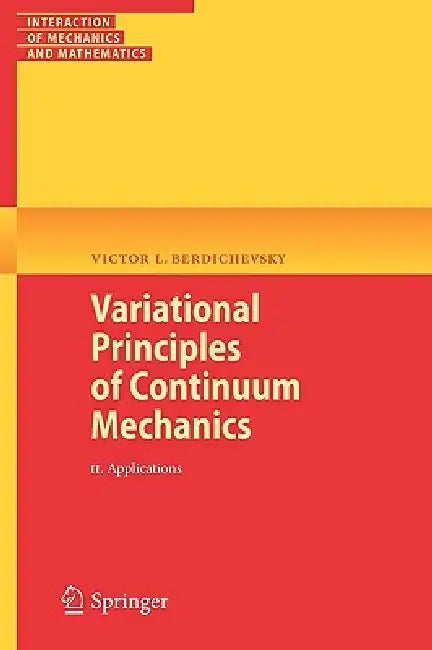 Buy Variational Principles of Continuum Mechanics, Volume 2 (English, Victor Berdichevsky) Online at Best Price - BookBajar