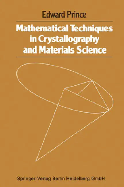 Buy Mathematical techniques in crystallography and materials science (English, Edward Prince) Online at Best Price - BookBajar