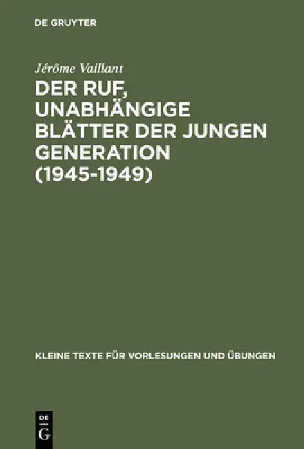 Buy Der Ruf, unabhängige Blätter der jungen Generation (1945-1949) (English, Jérôme Vaillant) Online at Best Price - BookBajar