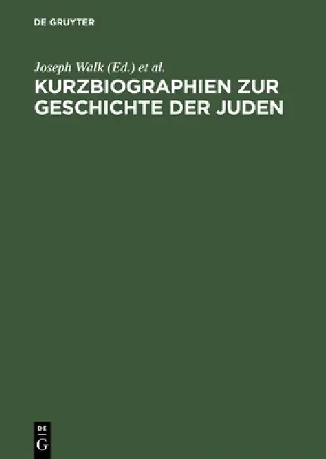 Buy Kurzbiographien Zur Geschichte Der Juden (English, Joseph Walk | Leo Baeck Institute) Online at Best Price - BookBajar