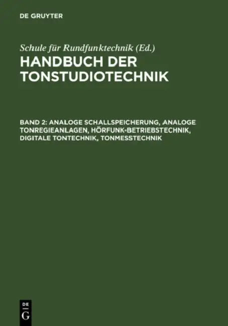 Buy Analoge Schallspeicherung, Analoge Tonregieanlagen, Hörfunk-Betriebstechnik, Digitale Tontechnik, To (English, Michael Dickreiter | Schule Für Rundfun Online at Best Price - BookBajar