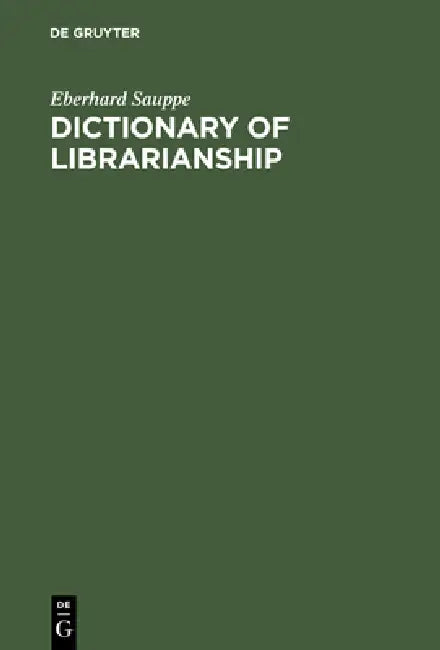 Buy Dictionary of Librarianship (English, Eberhard Sauppe) Online at Best Price - BookBajar