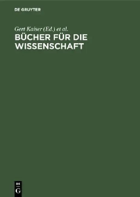 Buy Bücher Für Die Wissenschaft (English, Gert Kaiser | Heinz Finger | Elisabeth Niggemann) Online at Best Price - BookBajar