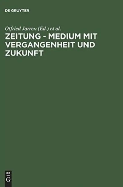 Buy Zeitung - Medium mit Vergangenheit und Zukunft (English, Otfried Jarren | Gerd G. Kopper | Gabriele Toepser-Ziegert) Online at Best Price - BookBajar