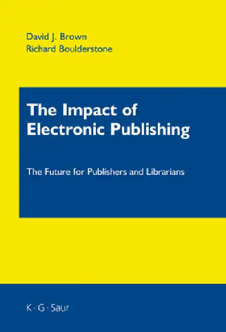 Buy The Impact of Electronic Publishing (English, David J. Brown | Richard Boulderstone) Online at Best Price - BookBajar