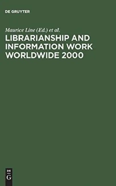 Buy Librarianship and Information Work Worldwide 2000 (English, Maurice Line | Graham MacKenzie | Paul Sturges) Online at Best Price - BookBajar