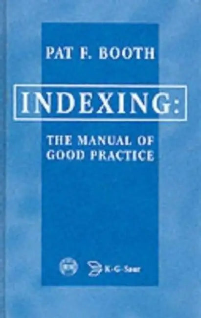 Indexing the Manual of Good Practice (English, Pat F. Booth) - Image 1 - BookBajar