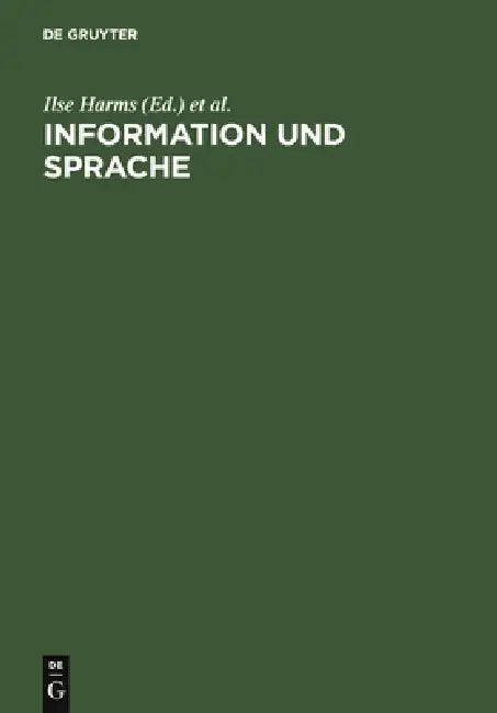 Buy Information und Sprache (English, Ilse Harms | Heinz-Dirk Luckhardt | Hans W. Giessen) Online at Best Price - BookBajar