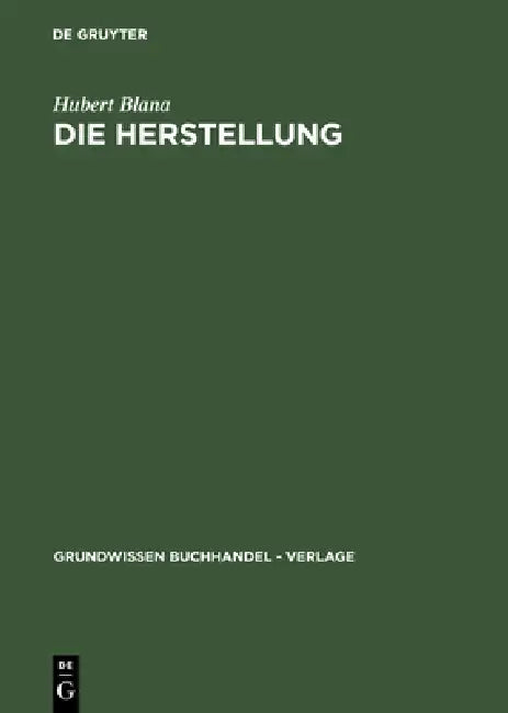 Buy Die Herstellung (English, Hubert Blana) Online at Best Price - BookBajar