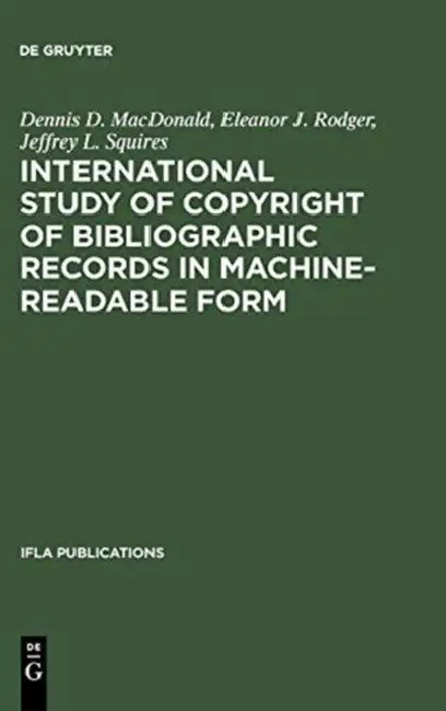 Buy International Study of Copyright of Bibliographic Records in Machine-Readable Form (English, Dennis D. MacDonald | Eleanor J. Rodger | Jeffrey L. Squires) Online at Best Price - BookBajar